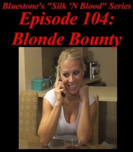 Episode 104 - Blonde Bounty
