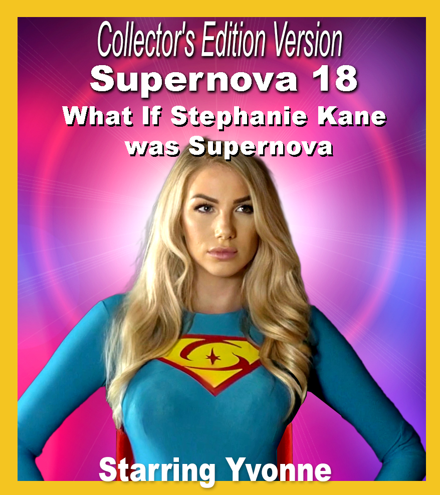 Ce 53 Supernova 18 What If Stephanie Kane Was Supernova Collectors Edition Silk N