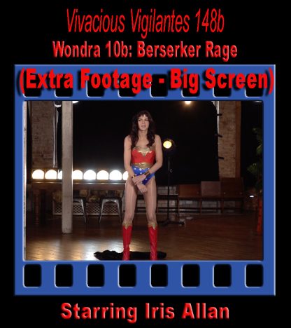 VV#148b – Wondra 10b: Berserker Rage (Extra Footage - Big Screen)