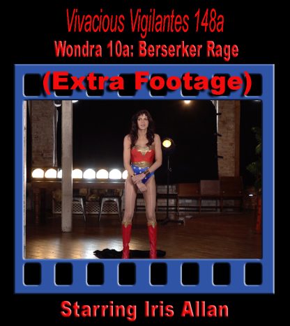 VV#148a – Wondra 10a: Berserker Rage (Extra Footage)