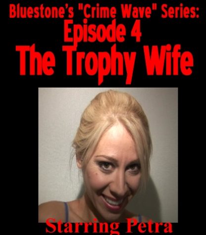 SNB-Crime Wave 4 – The Trophy Wife