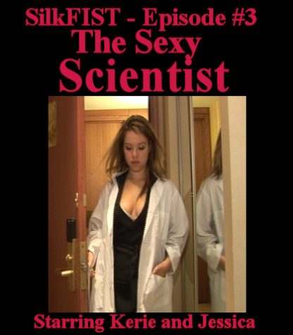 SNB-SilkFIST #3 – The Sexy Scientist